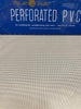 Perforated PVC