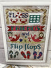 Floss, Friends and Flip Flops